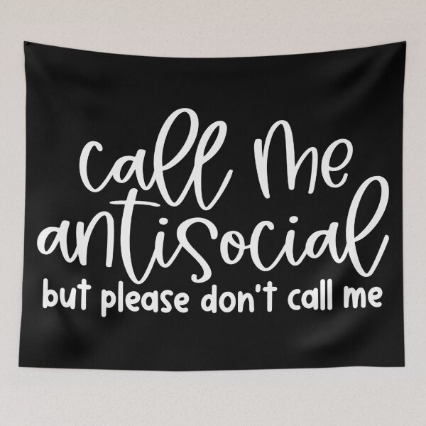 Item preview, Call Me Antisocial But Dont Call Me designed and sold by Hairball-Pets.