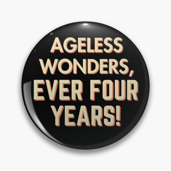 Item preview, Leap Year Ageless Wonders Every Four Years!  designed and sold by Guess4best.