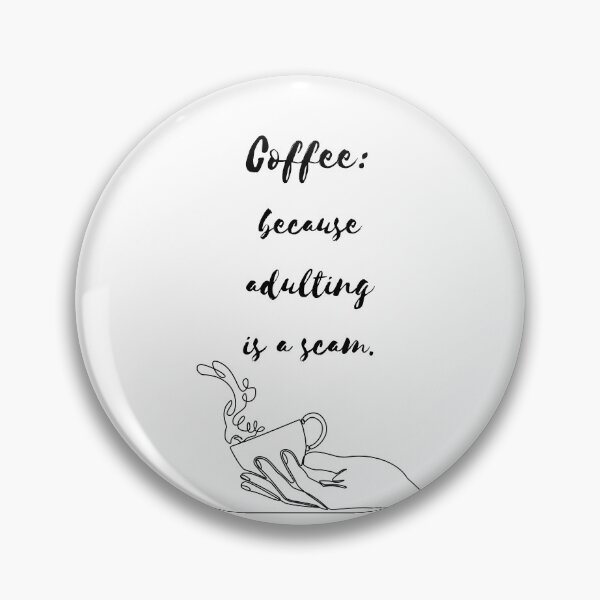 Item preview, Coffee because adulting is a scam.. designed and sold by TheMerchPeddler.