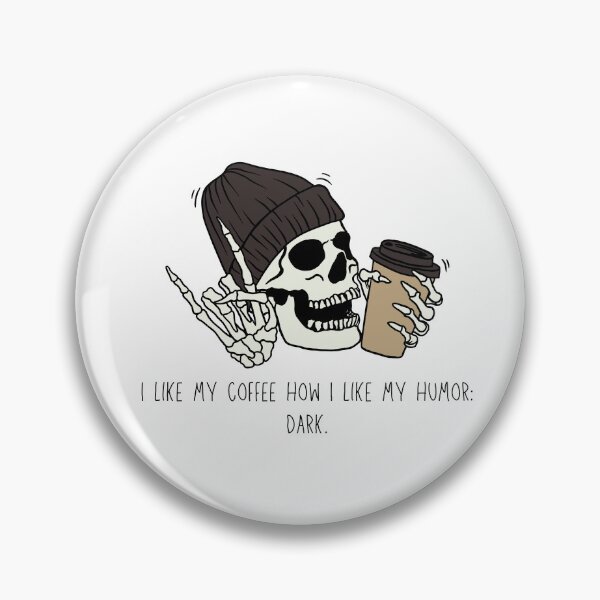 Item preview,  I like my coffee how I like my humor - DARK.. designed and sold by TheMerchPeddler.