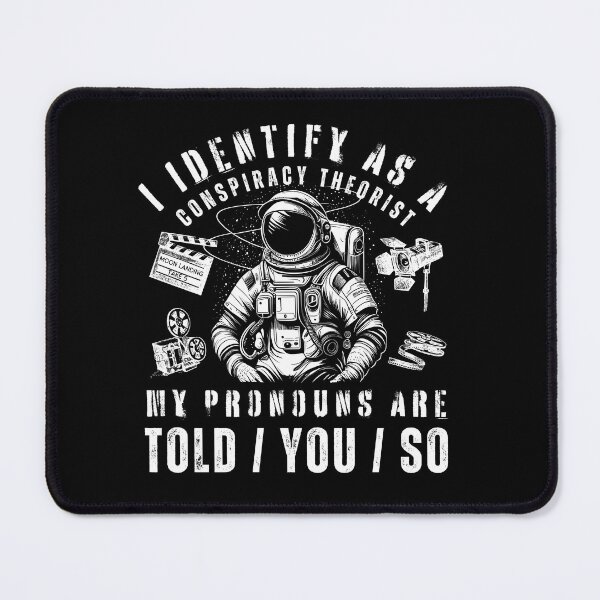 Item preview, Identify Conspiracy Theorist Astronaut Moon Landing Hoax Identify Conspiracy Theorist Parody Gift designed and sold by Jungle Hub.