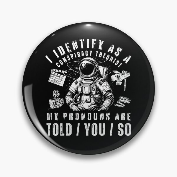Item preview, Identify Conspiracy Theorist Astronaut Moon Landing Hoax Identify Conspiracy Theorist Parody Gift designed and sold by Jungle Hub.