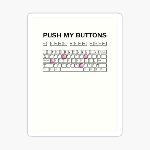 push-my-buttons-sticker-for-sale-by-thedeltafighter-redbubble