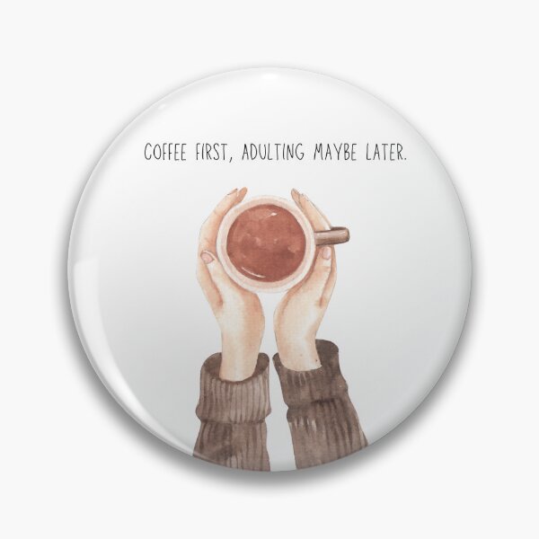 Item preview, Coffee first, Adulting maybe later... designed and sold by TheMerchPeddler.