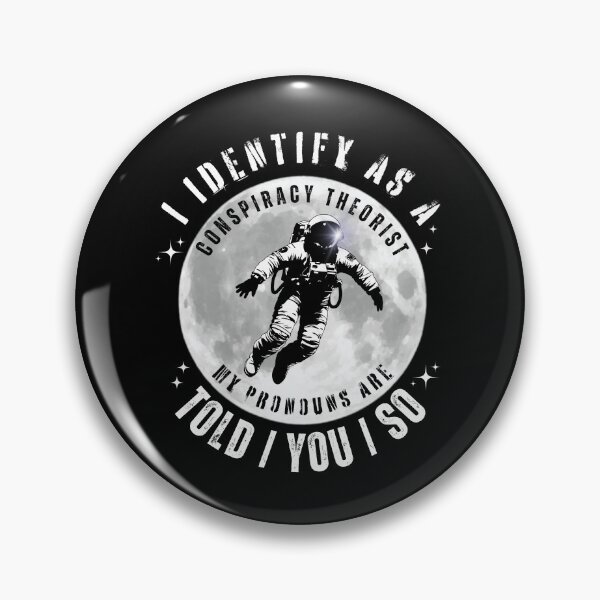 Item preview, Identify Conspiracy Theorist Astronaut Moon Landing Hoax Identify Conspiracy Theorist Parody Gift designed and sold by Jungle Hub.