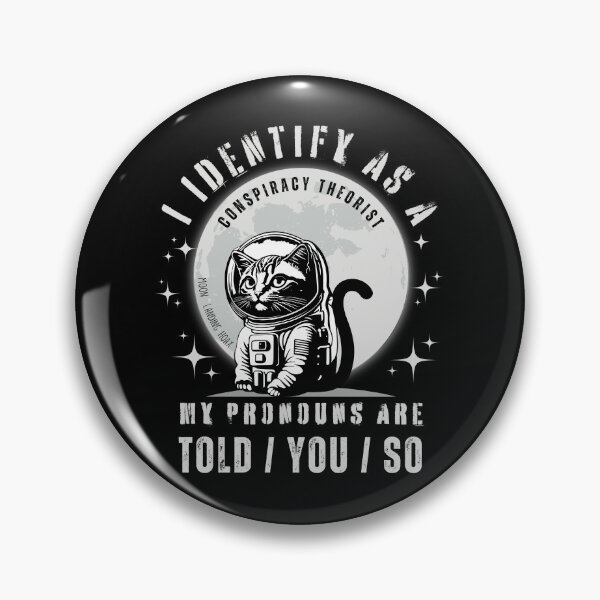 Item preview, Identify Conspiracy Theorist Astronaut Moon Landing Hoax Identify Conspiracy Theorist Cat Parody designed and sold by Jungle Hub.
