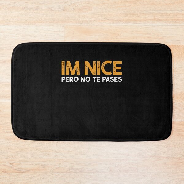 Item preview, Im Nice Pero No Te Pases designed and sold by ruinzahelva.