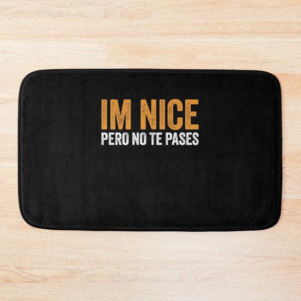 Item preview, Im Nice Pero No Te Pases 3 designed and sold by ruinzahelva.