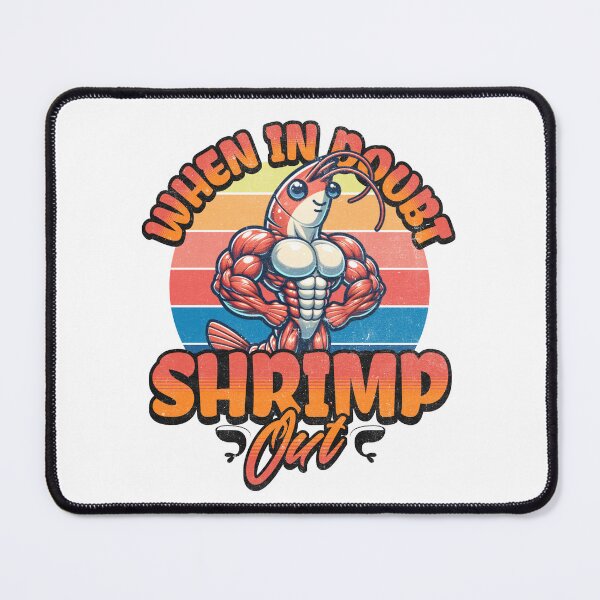 Item preview, When in Doubt Shrimp Out designed and sold by Studio Bankai.