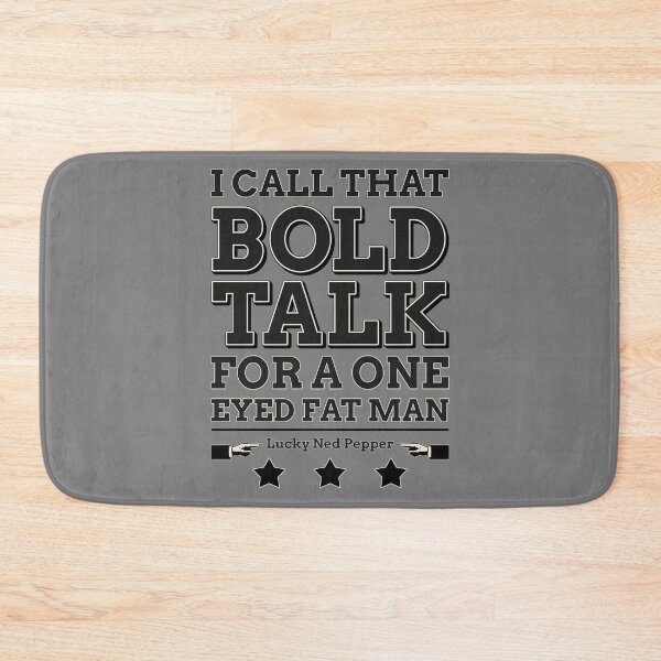 Item preview, Bold Talk for a One Eyed Fat Man designed and sold by robotrobotROBOT.