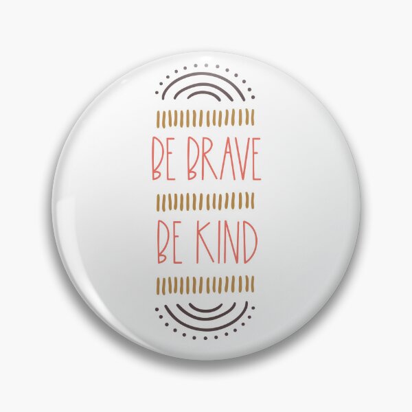 Item preview, Be brave be Kind inspirational quote designed and sold by Safarichic.
