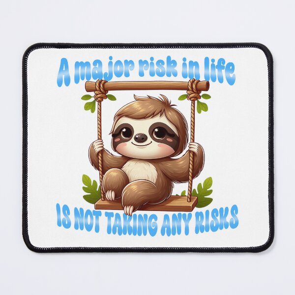 Item preview, Sloth on swing: A major risk in life is not taking any risks designed and sold by coloryourwings.