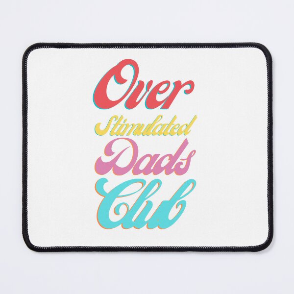 Item preview, Over Stimulated Dads Club funny design designed and sold by Modern-Tropical.