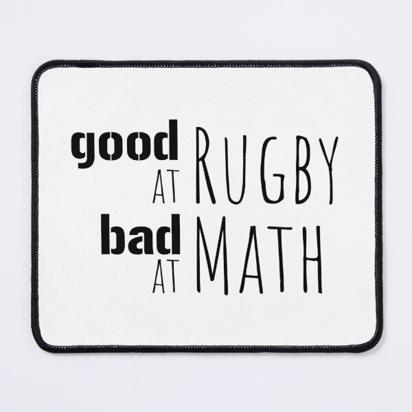 Item preview, good at Rugby bad at Math designed and sold by EmeraldeaArt.