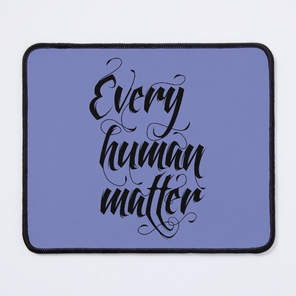Item preview, EVERY HUMAN MATTER - Motivational Quotes to Inspire to Be Successful designed and sold by VugArtShop.
