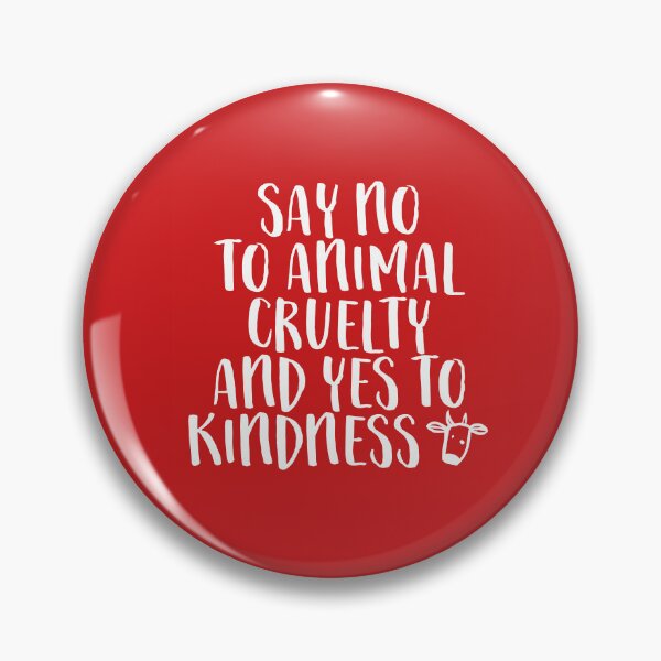 Item preview, Say no to animal cruelty and yes to kindness designed and sold by Nanika-akimoto.