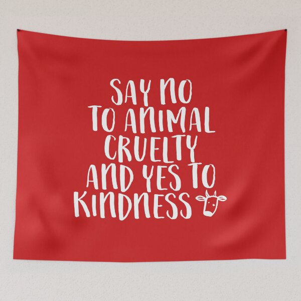 Item preview, Say no to animal cruelty and yes to kindness designed and sold by Nanika-akimoto.