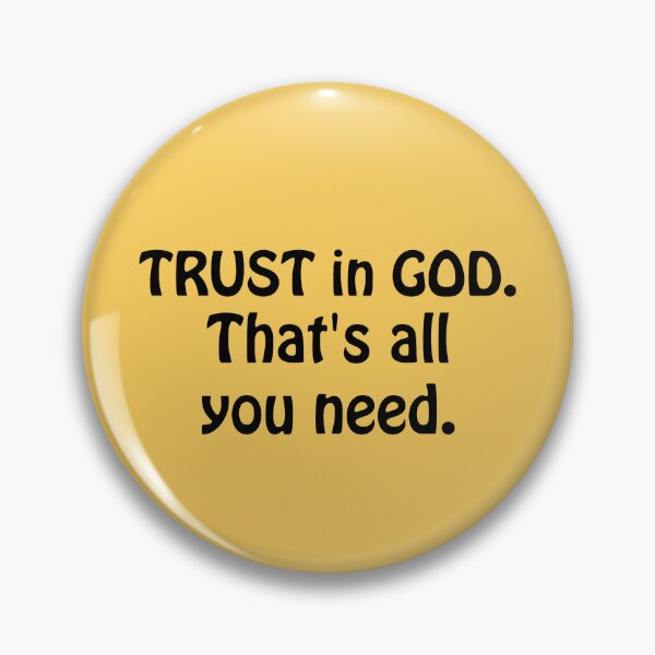 Item preview, (BF) Trust in God. That's all you need. designed and sold by greatvibes4u.
