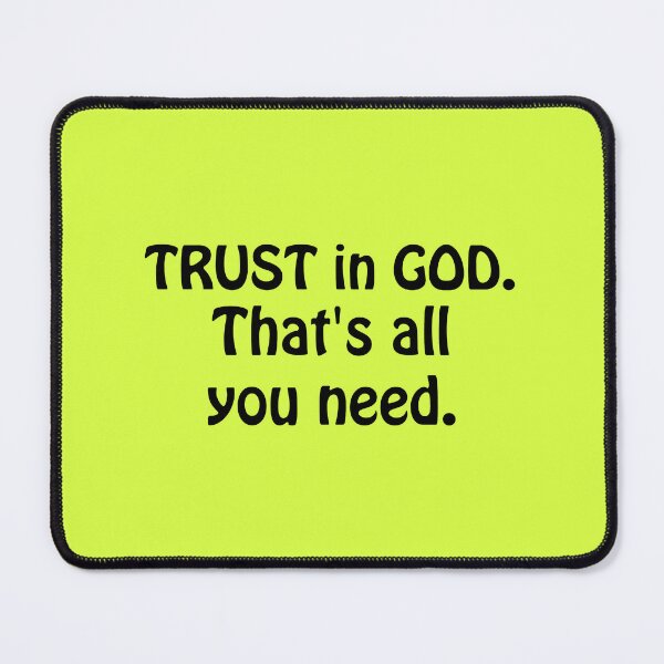 Item preview, (BF) Trust in God. That's all you need. designed and sold by greatvibes4u.