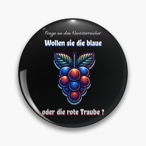Item preview, Question to the neo-Austrian: Do you want the blue or the red grape? Saying in German - funny designed and sold by Pflugart.