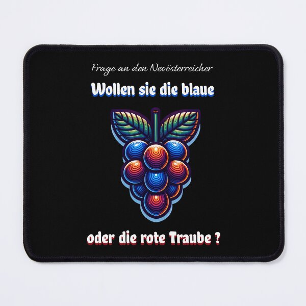 Item preview, Question to the neo-Austrian: Do you want the blue or the red grape? Saying in German - funny designed and sold by Pflugart.