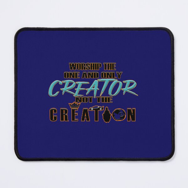 Item preview, Worship the Creator designed and sold by Akhijaafar.