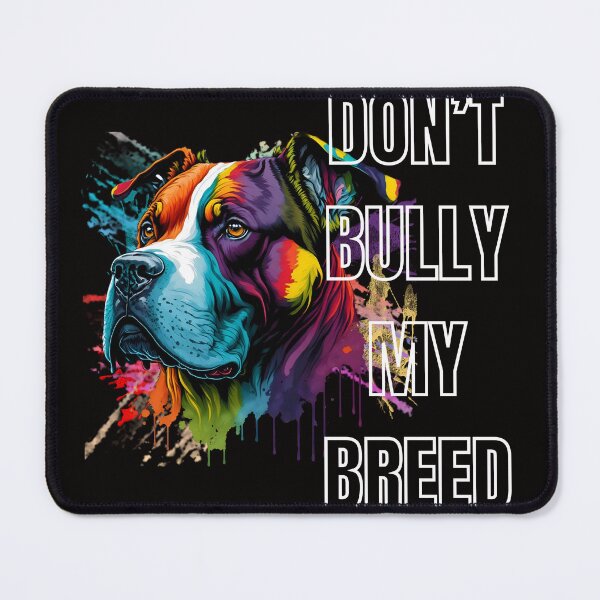 Item preview, Don't Bully my Breed XL Bully designed and sold by DarkHeartCreat.