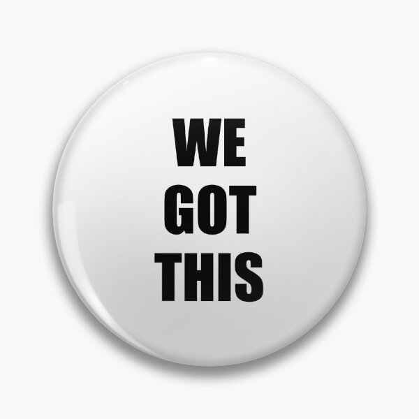 Item preview, WE GOT THIS designed and sold by Inspirationmotivation.