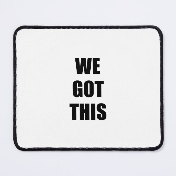 Item preview, WE GOT THIS designed and sold by Inspirationmotivation.