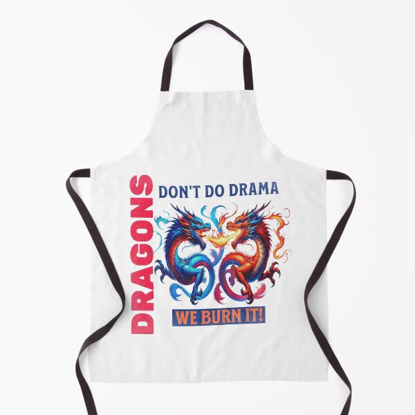 Item preview, Dragons Don't Do Drama We Burn It designed and sold by Diane Gotti.