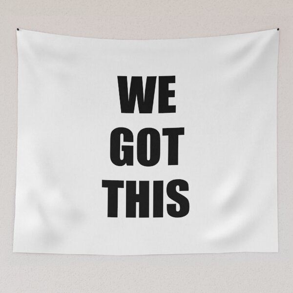 Item preview, WE GOT THIS designed and sold by Inspirationmotivation.