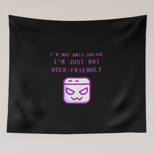 Item preview, I'm not anti-social I'm just not user-friendly designed and sold by Kubala.
