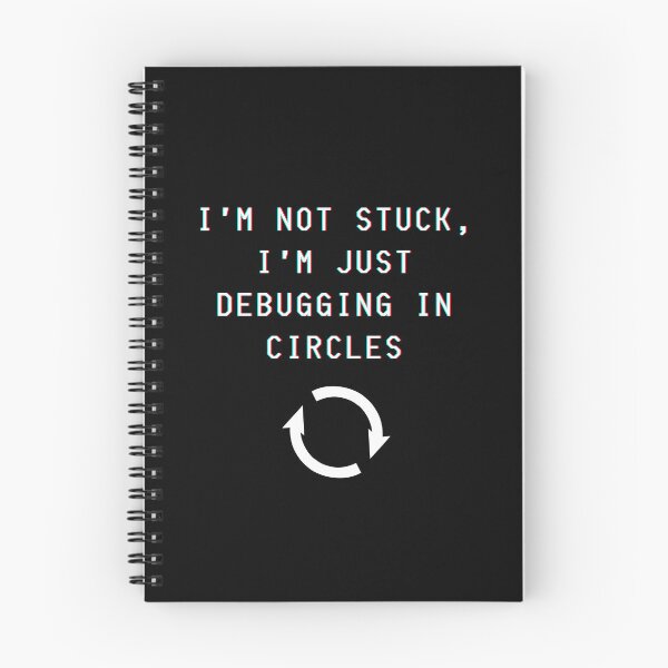 Item preview, I'm not stuck, I'm just debugging in circles designed and sold by Kubala.