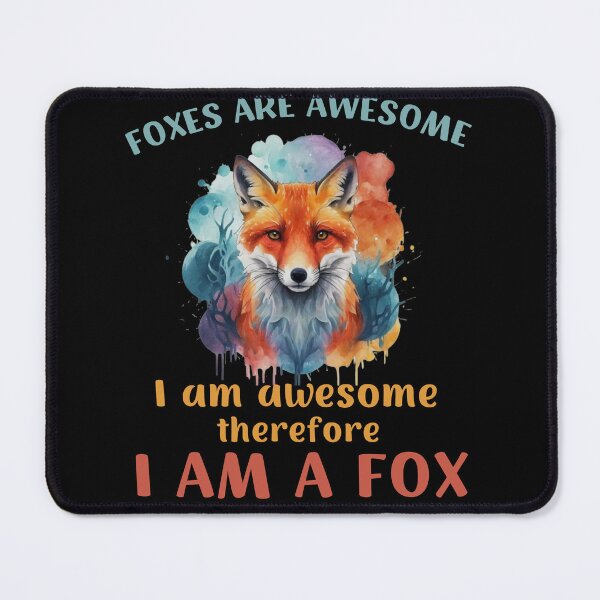 Item preview, Foxes Are Awesome I am Awesome Therefore I am A Fox designed and sold by AniArtPL.