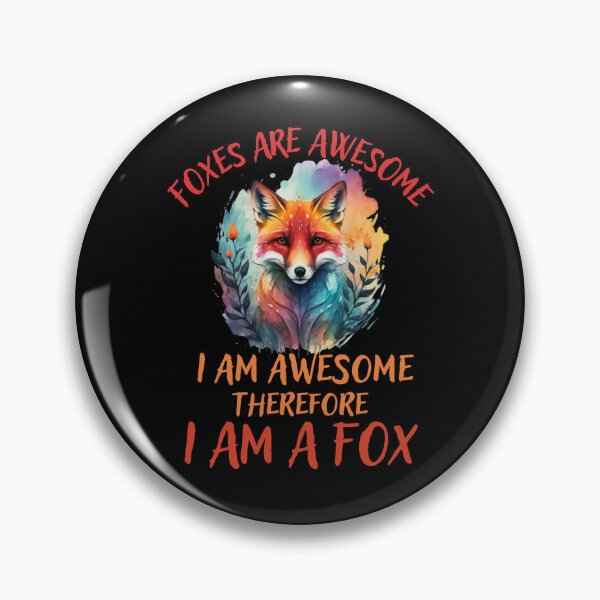 Item preview, Foxes Are Awesome I am Awesome Therefore I am A Fox designed and sold by AniArtPL.