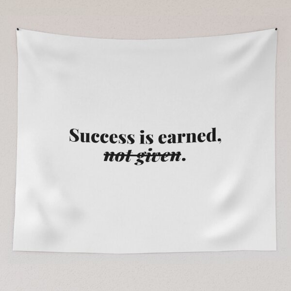 Item preview, Success is earned, not given. designed and sold by Bananobanini.