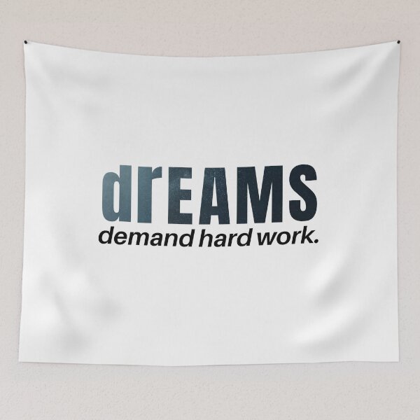 Item preview, Dreams demand hard work. designed and sold by Bananobanini.