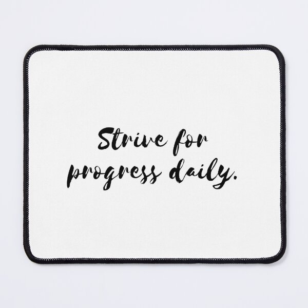 Item preview, Strive for progress daily. designed and sold by Bananobanini.
