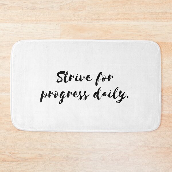 Item preview, Strive for progress daily. designed and sold by Bananobanini.