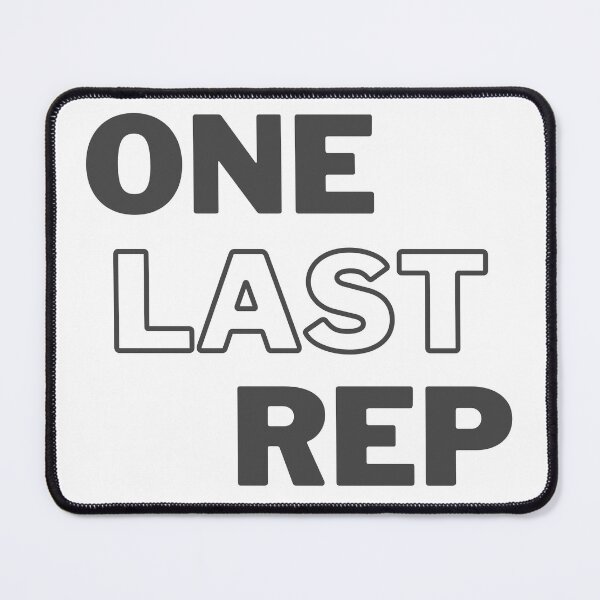 Item preview, One Last Rep Gym Design designed and sold by SwoleGear.