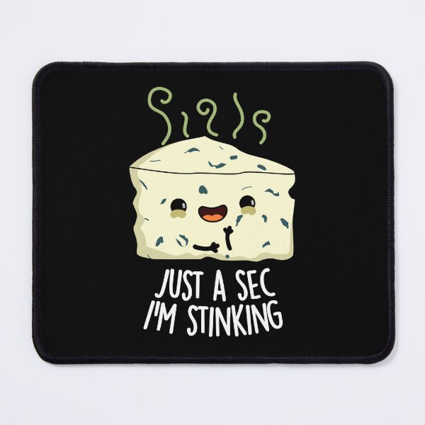 Item preview, Just A Sec I'm Stinking Funny Cheese Pun (Dark BG) designed and sold by punnybone.