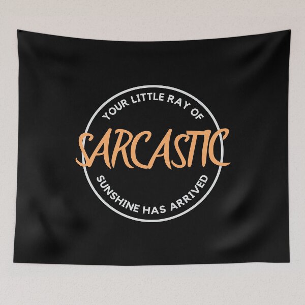 Item preview, Your little ray of sarcastic sunshine has arrived funny designed and sold by Lady-Frost.