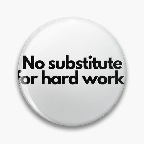 Item preview, No substitute for hard work. designed and sold by Bananobanini.
