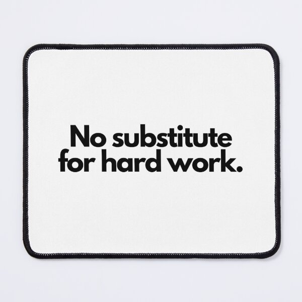 Item preview, No substitute for hard work. designed and sold by Bananobanini.