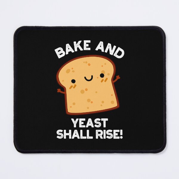 Item preview, Bake And Yeast Shall Rise Funny Bread Pun (Dark BG) designed and sold by punnybone.