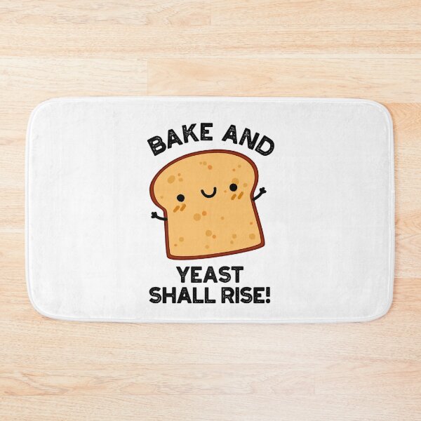 Item preview, Bake And Yeast Shall Rise Funny Bread Pun  designed and sold by punnybone.