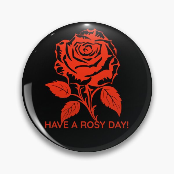 Item preview, Have A Rosy Day designed and sold by DesignsMjB.