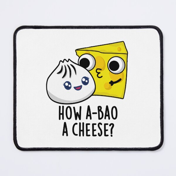 Item preview, How A-bao A Cheese Funny Food Pun designed and sold by punnybone.