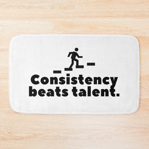 Item preview, Consistency beats talent. designed and sold by Bananobanini.