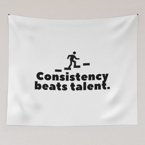 Item preview, Consistency beats talent. designed and sold by Bananobanini.
